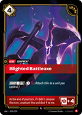 Blighted Battleaxe UNL-019/219